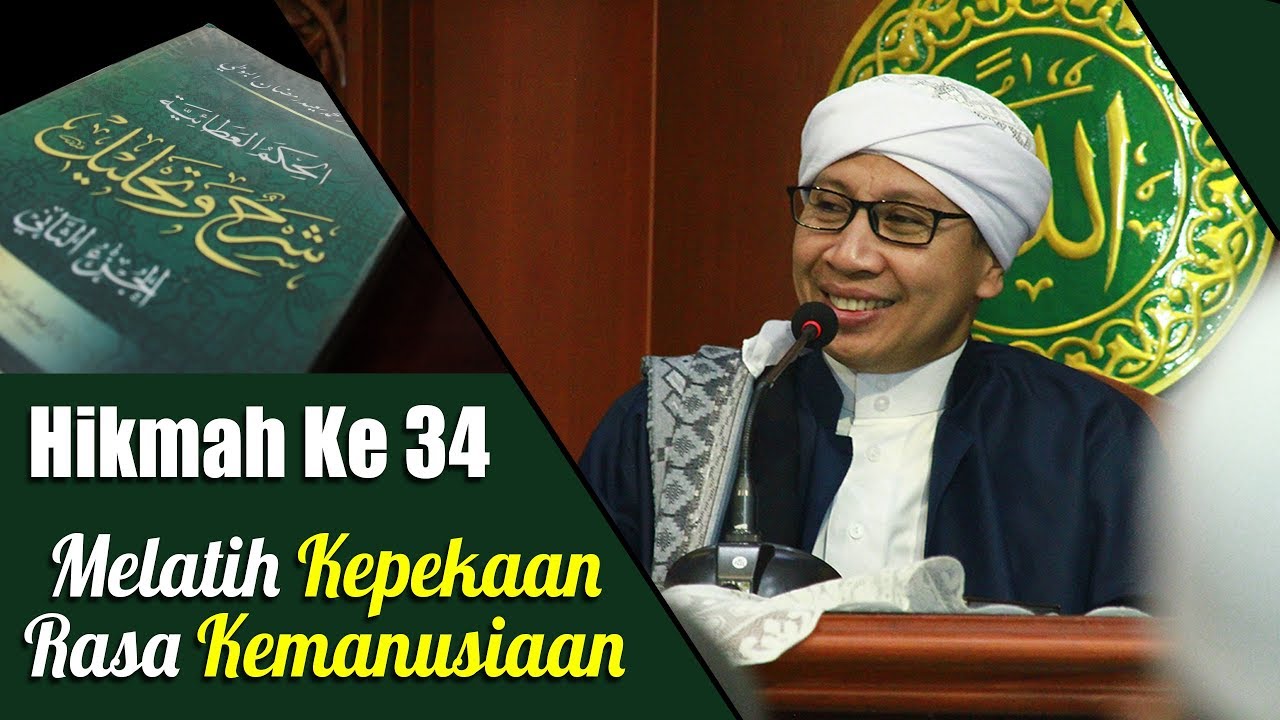 Hikmah Ke 34 : Melatih Kepekaan Rasa Kemanusiaan  | Buya Yahya | Al Hikam | 9 April 2018