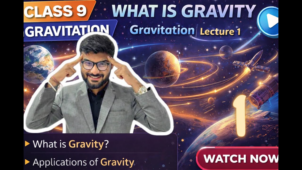 Class 9 Science | Gravitation | Lecture 1 | What is Gravity? I Introduction I By - Kshitij Sir