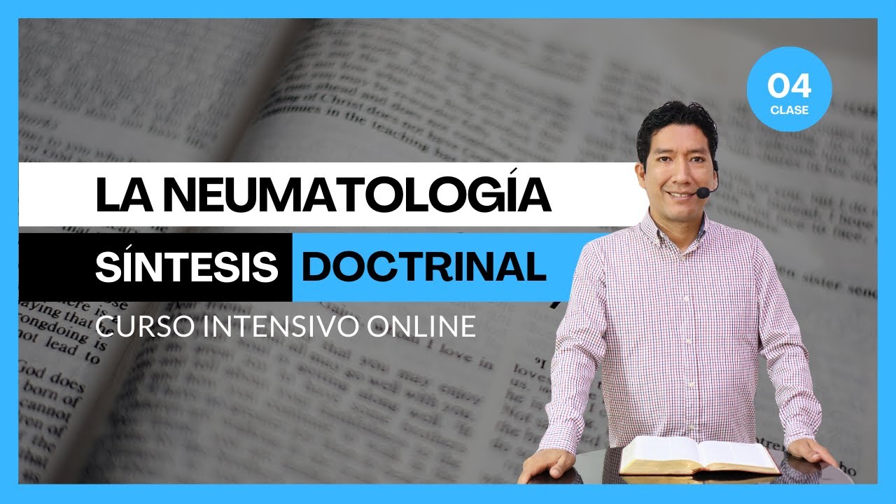 SÍNTESIS DOCTRINAL 04 | NEUMATOLOGÍA 1 | PASTOR JONATÁN
