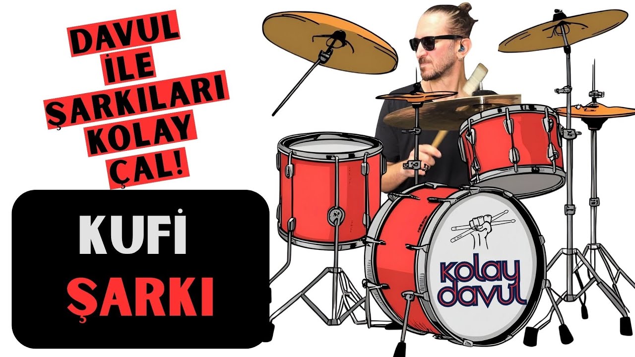Kufi - Şarkı - Kolay Davul
