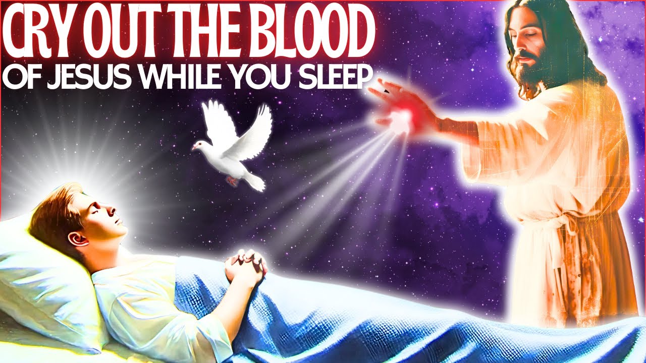 🩸CRY OUT THE BLOOD OF JESUS ​​FOR HEALING AND CLEANSING WHILE YOU SLEEP - LET IT PLAY AT NIGHT✨🙏