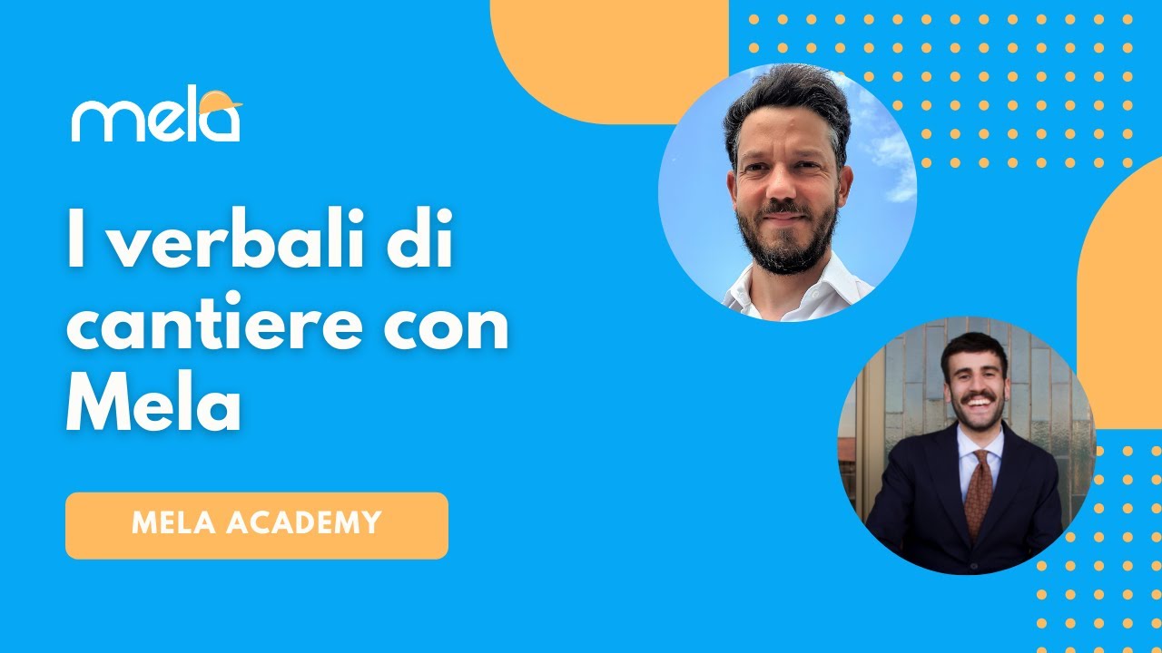 Mela Academy: i verbali di cantiere | Mela Works