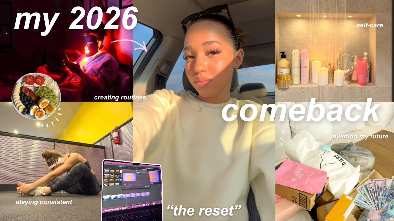 MY 2026 COMEBACK | “the reset” building routines, mindset & staying consistent ✨