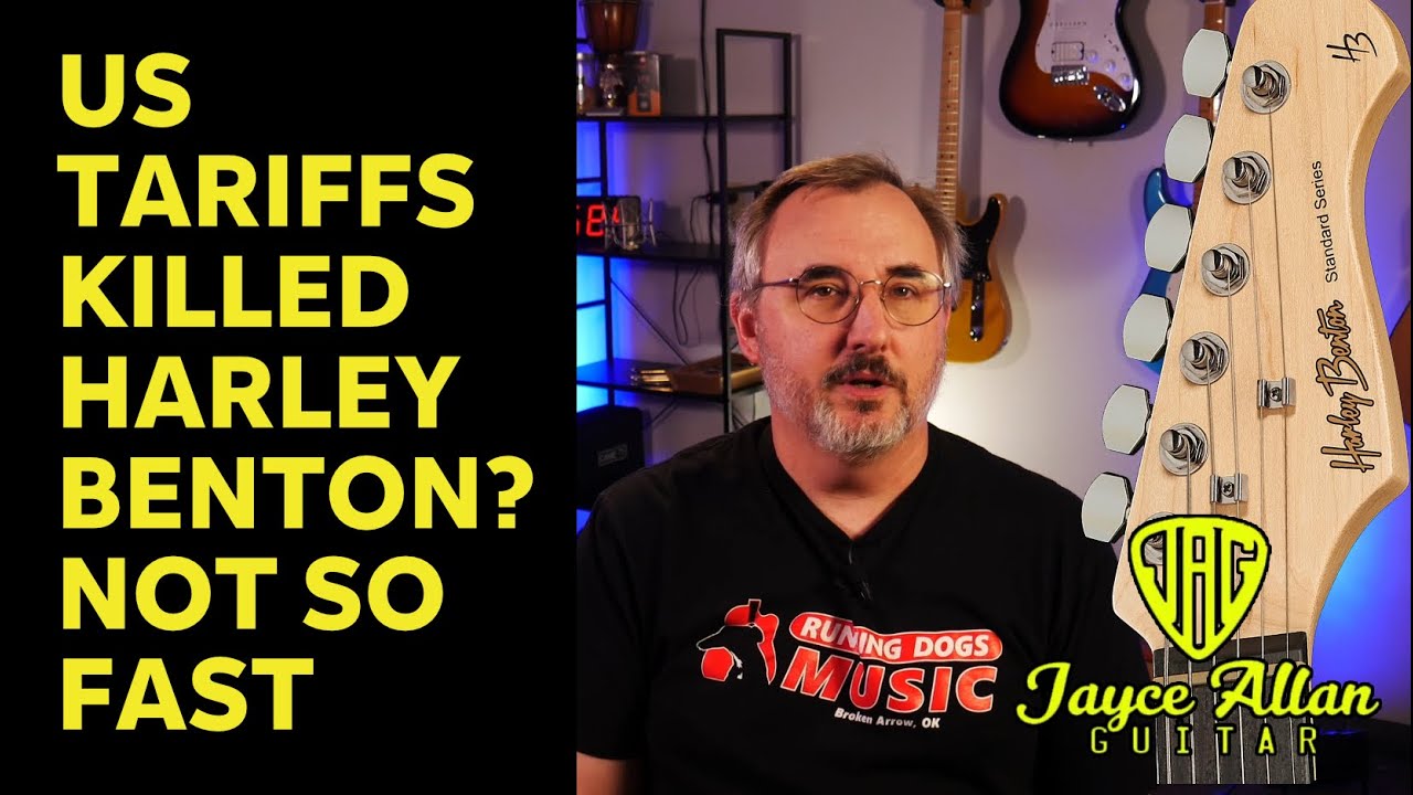 Tariffs Killed Harley Benton...or Did They?