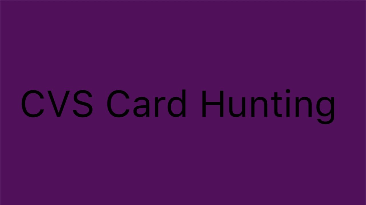 CVS Card Hunting Vlog