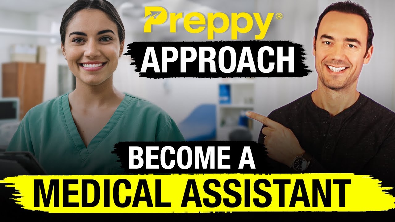 Preppy Approach -  How to Become a Medical Assistant in 6 Months or Less