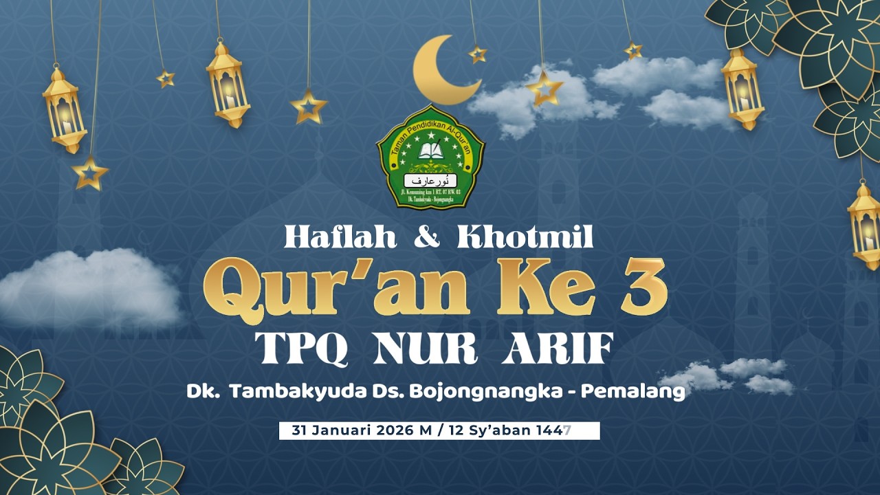 HAFLAH & KHOTMIL QUR'AN KE-3 TPQ NUR ARIF DK. TAMBAKYUDA BOJONGNANGKA
