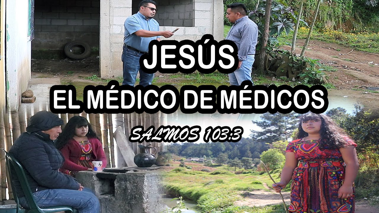 JESÚS  EL MÉDICO DE MÉDICOS SALMOS 103:3 Mira este video