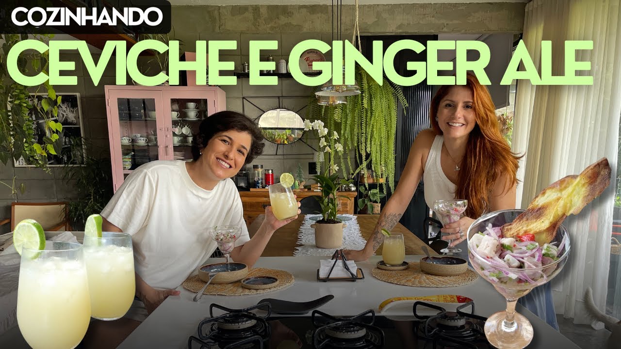 Ceviche e Ginger Ale - Cozinhando na Casa Loft - #06