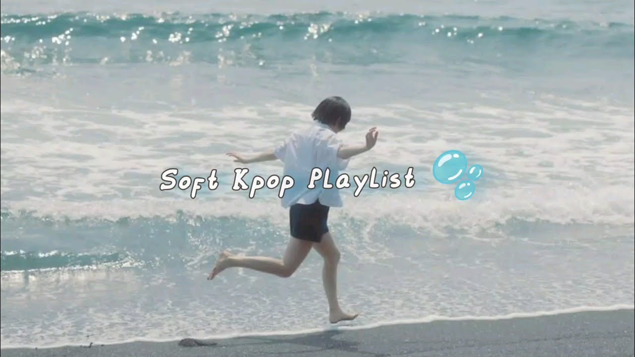 [Soft Kpop Playlist] ⋆｡༚✧ 🫧 for studying or relaxing ✧༚｡⋆｡˚☁️˚｡⋆｡༚✧