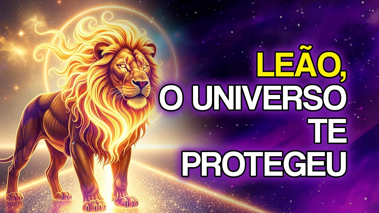 LEÃO: Por Que o UNIVERSO Está REMOVENDO Pessoas do Seu Caminho. Você Já Percebeu?