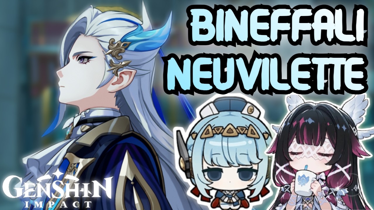 BINEFFALI NEUVILETTE - BINEFFA TAKIMLARI - [Genshin Impact Türkçe]