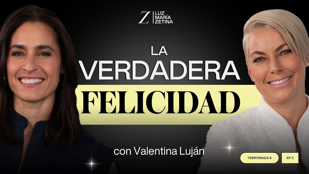 &iquest;C&oacute;mo encontrar la FELICIDAD? | Valentina Luj&aacute;n y Luz Mar&iacute;a Zetina
