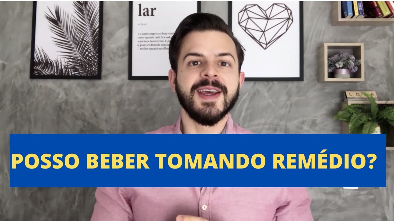 POSSO BEBER TOMANDO REMÉDIO?