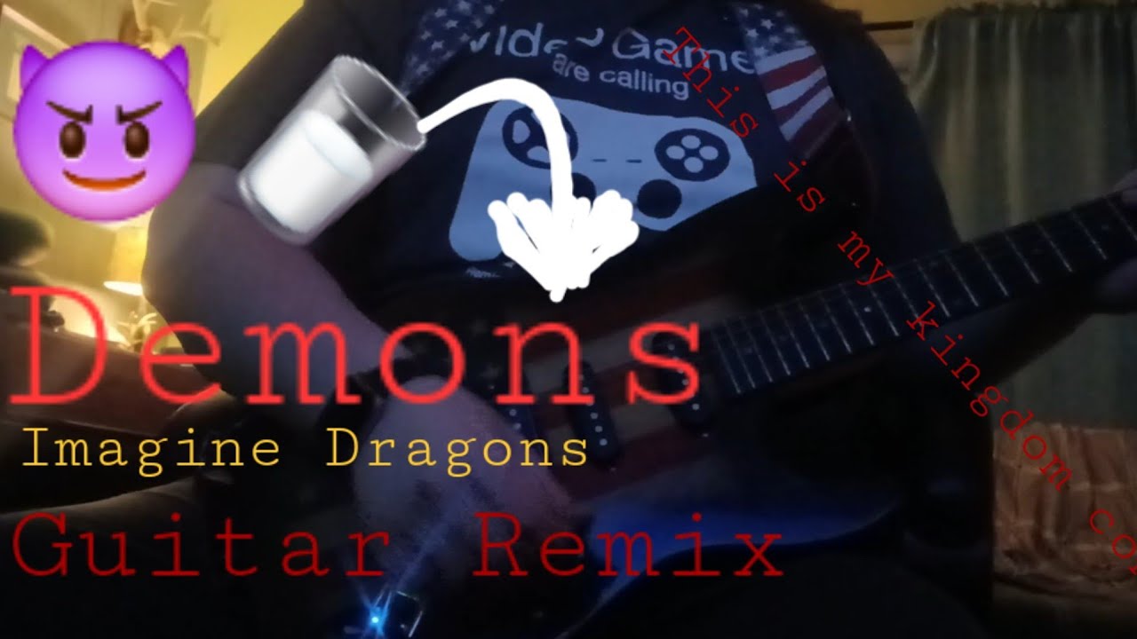 Imagine Dragons - Demons (Guitar Remix 2024)