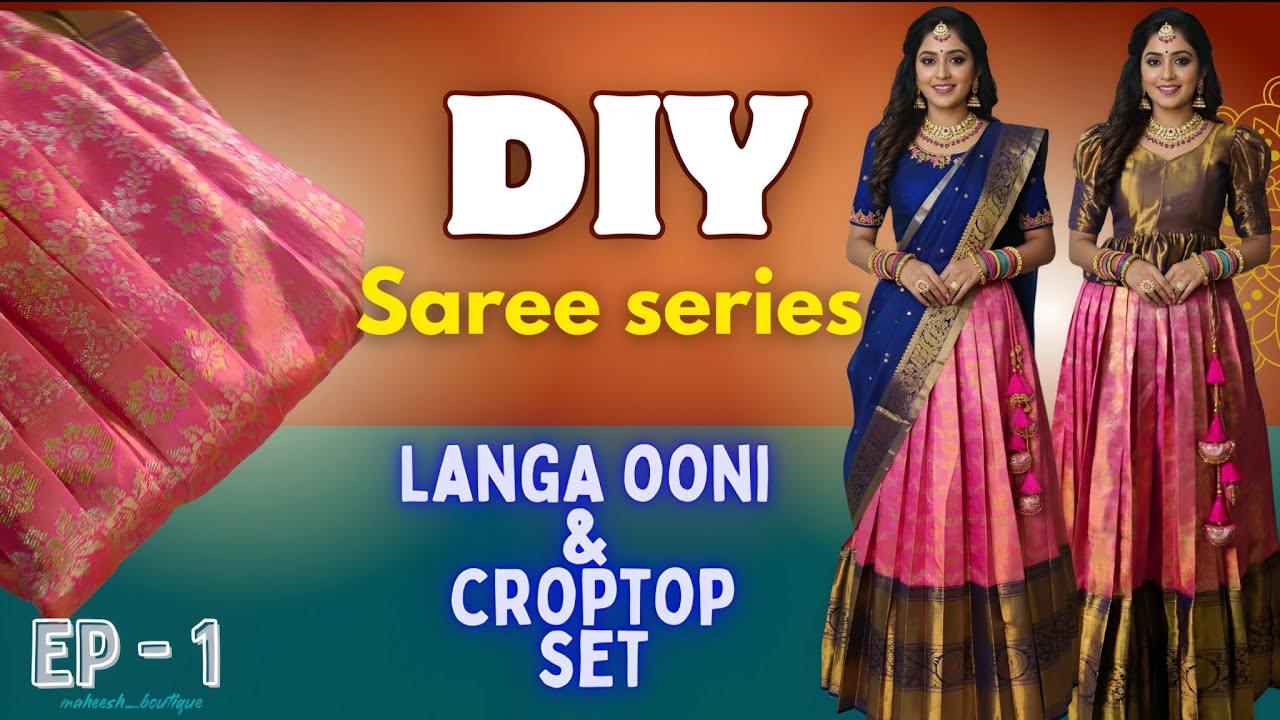 పట్టు చీర తో లంగా ఓని & క్రాప్టాప్ సెట్ /Convert saree to lehenga choli / langa ooni & croptop set 
