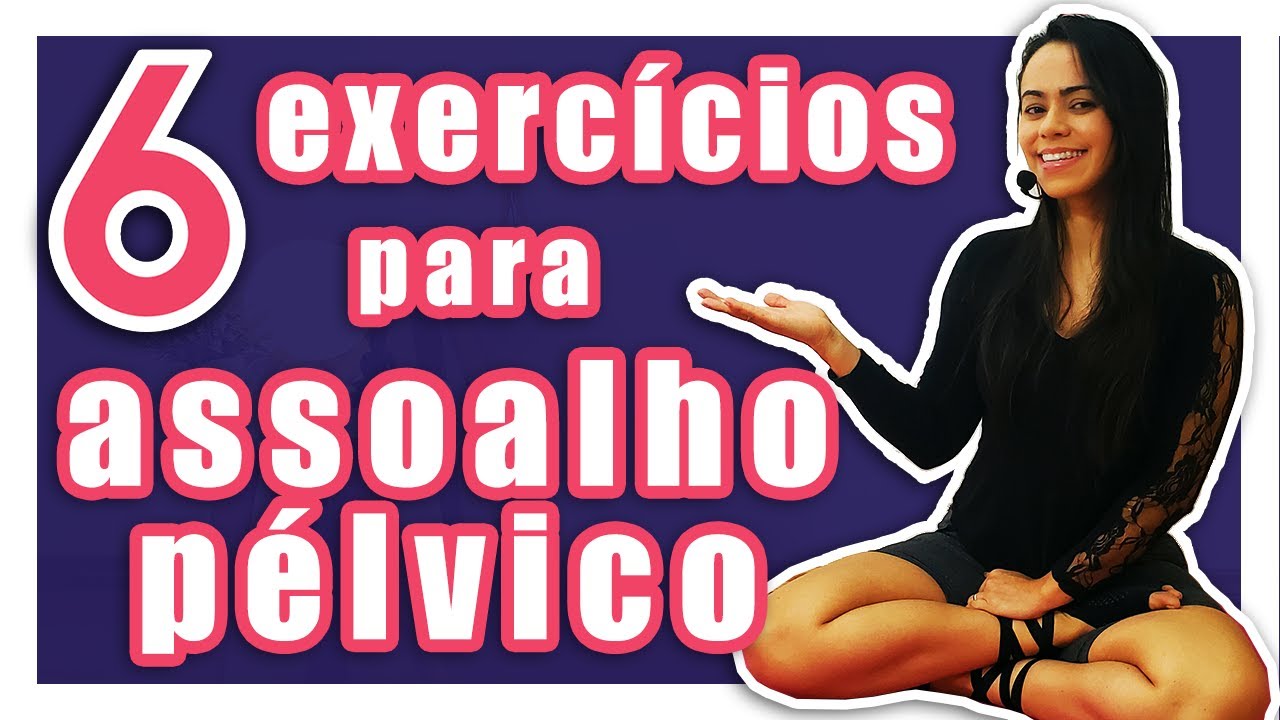 6 Exerc&iacute;cios para Fortalecimento do Assoalho P&eacute;lvico que voc&ecirc; pode fazer em casa!