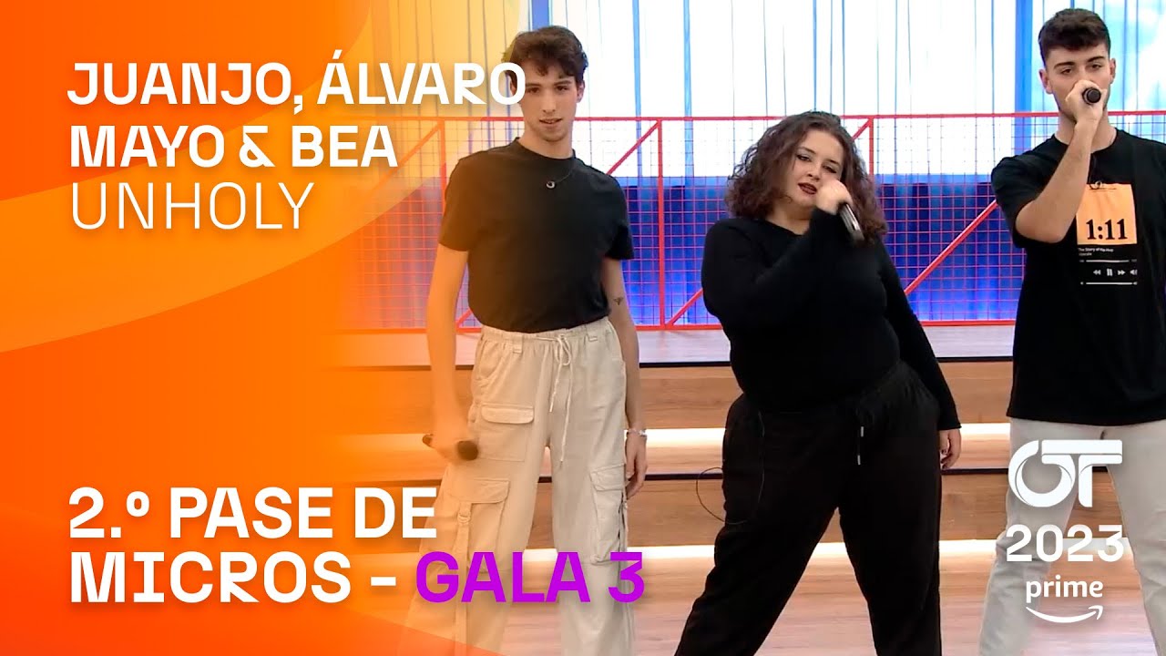 “UNHOLY” - JUANJO, ÁLVARO y BEA | SEGUNDO PASE DE MICROS | #OT2023