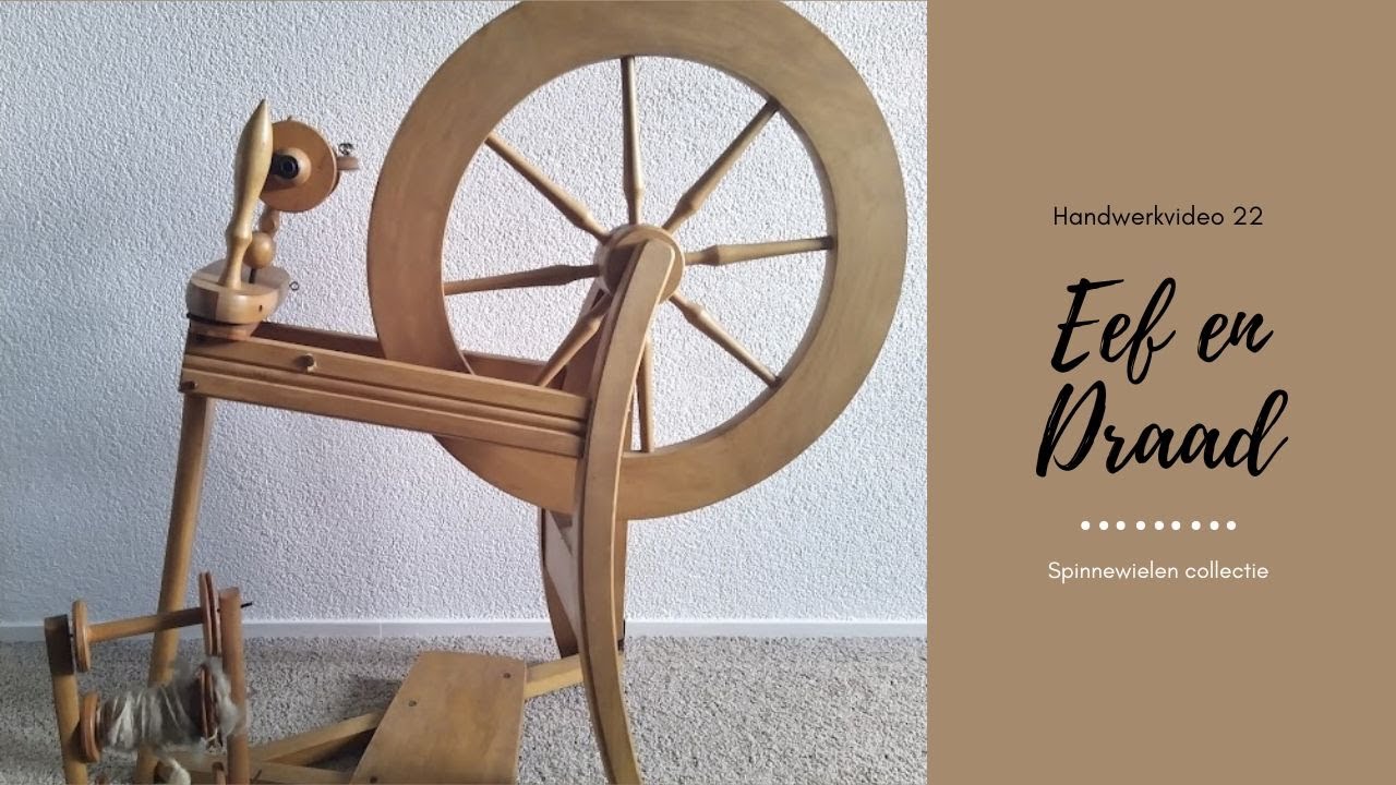 Eef en Draad Handwerkvideo #22 Spinnewielen collectie