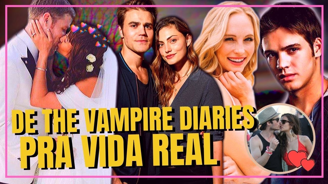 8 CASAIS DE THE VAMPIRE DIARIES DA VIDA REAL