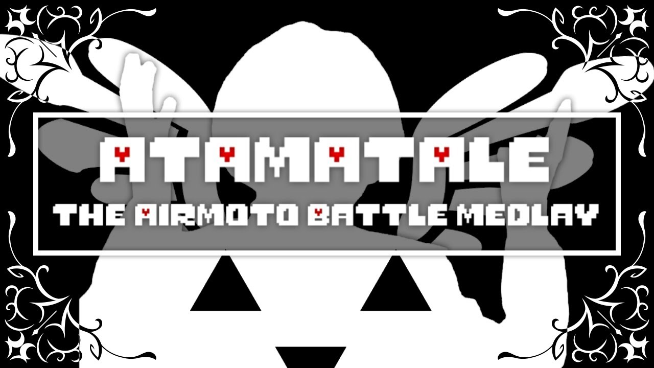 【Undertale】ATAMATALE -The Airmoto Battle Medley-