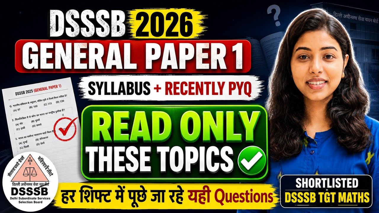 DSSSB 2026: Read Only These Topics✅ #dsssb #dsssbgeneralpaper #dsssbtgt #dsssbcs #tgt #pgt #dsssbgs