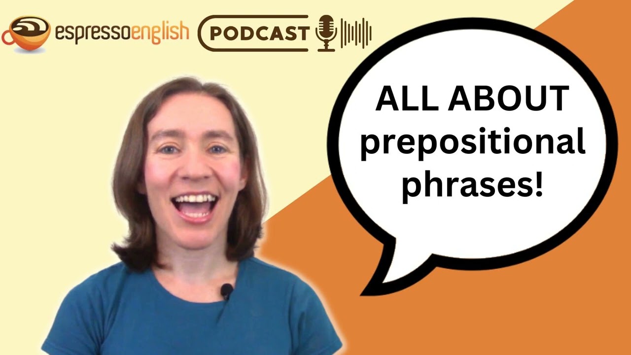 Prepositional Phrases: Types, Examples, Sentences, Tips