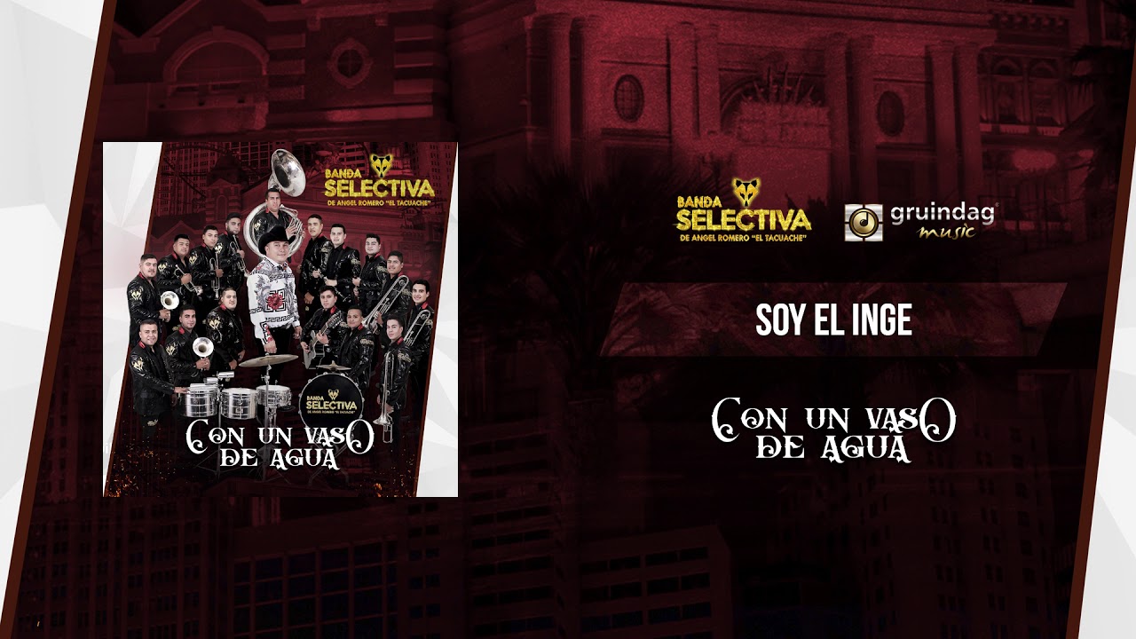 Soy El Inge - Banda Selectiva De Angel Romero 