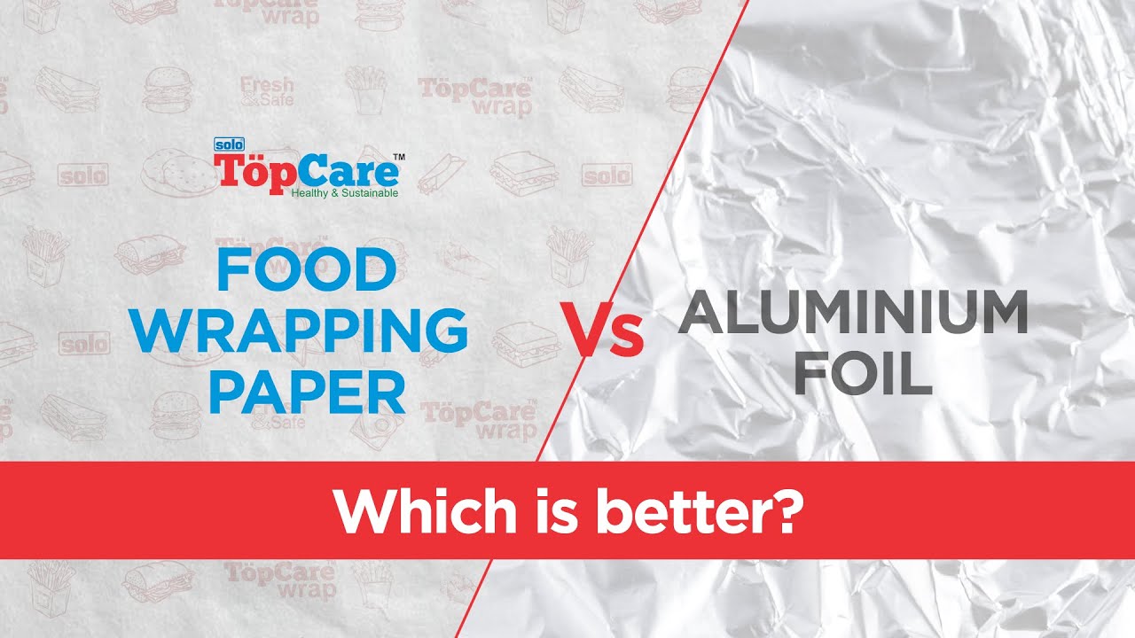 Food wrapping paper vs. Aluminium Foil- which is better?