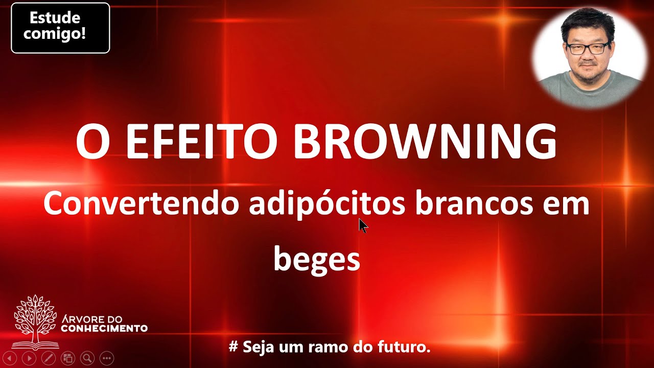 Efeito Browning - transformando adipócitos brancos em beges
