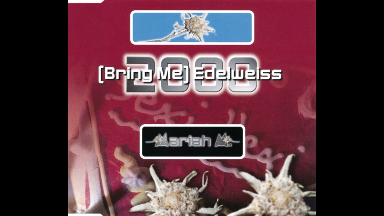 Mariah M. - ( Bring me ) Edelweiss 2000 ( MMC Mix )