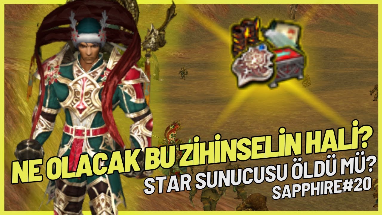 Metin2 Safir Star #20 – STAR SUNUCUSU ÖLDÜ MÜ? NE OLACAK BU ZİHİNSELİN HALİ?