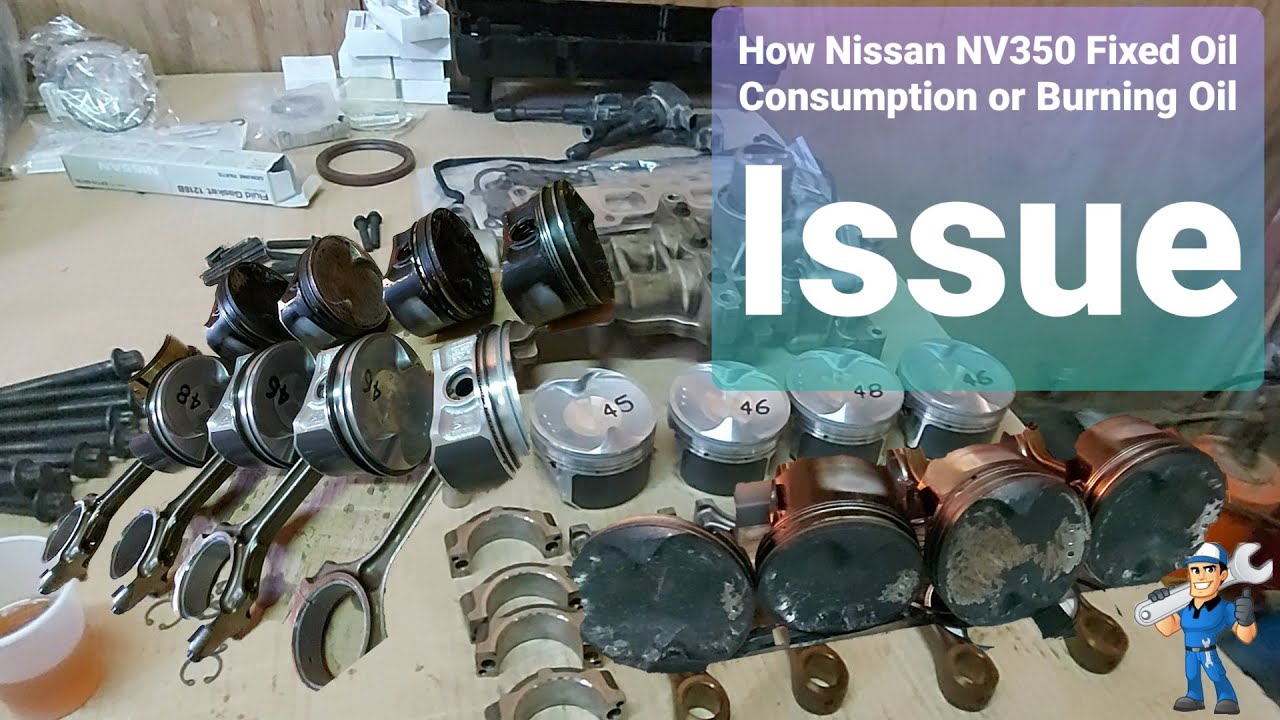 HOW NISSAN NV350 FIXED OIL CONSUMPTION OR BURNING OIL  - PART 2
