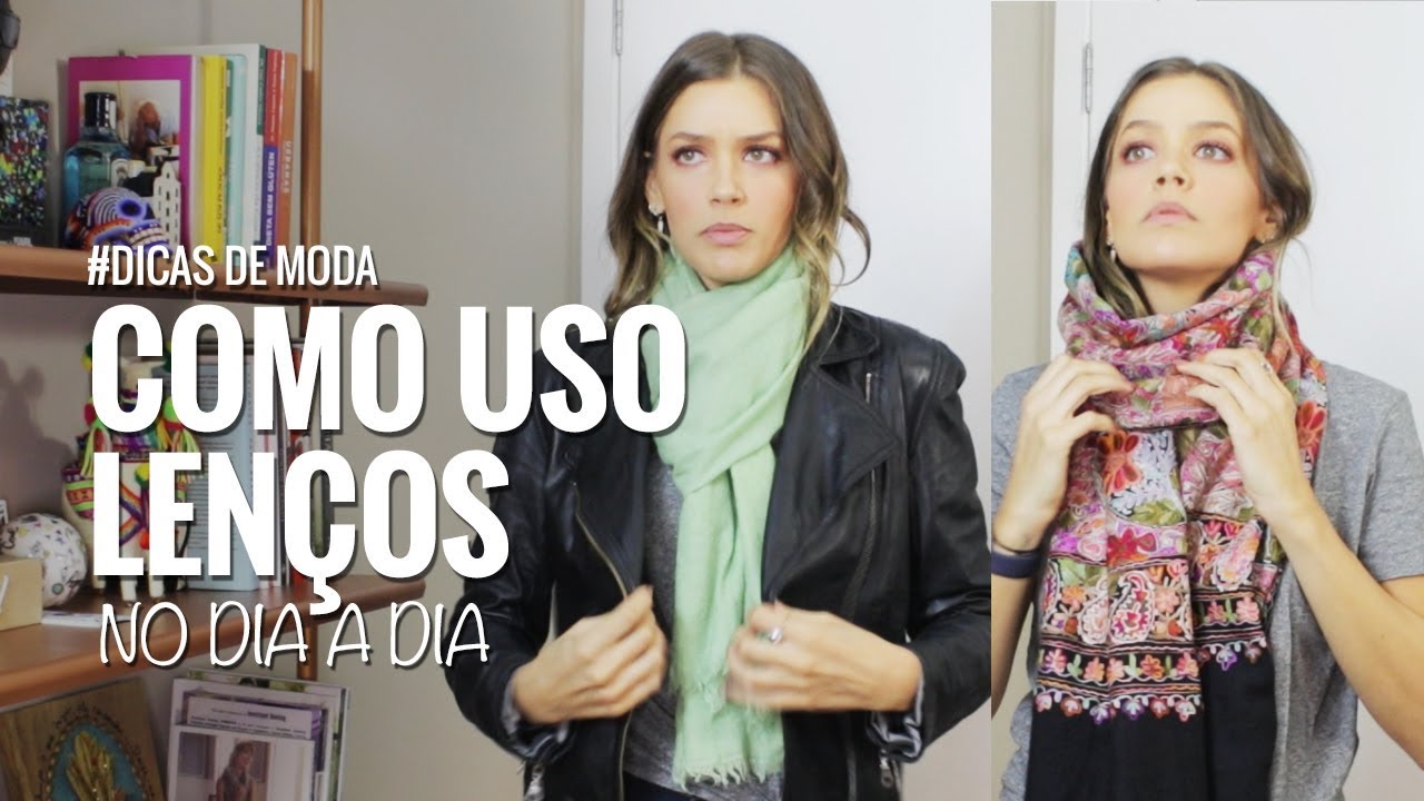 #DICAS DE MODA: COMO USO LENÇOS NO DIA A DIA