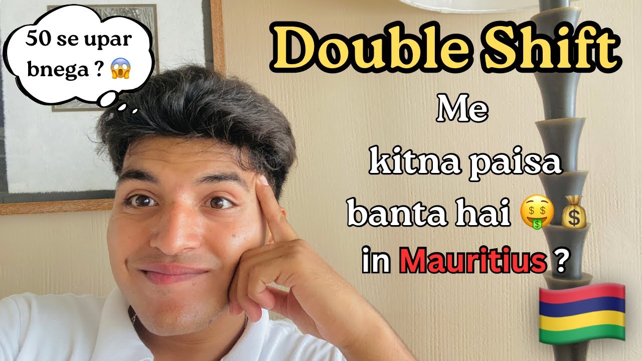 Double Shift Me Kitna Paisa Banta Hai in Mauritius? 🇲🇺 | Hotel Job Salary Reality