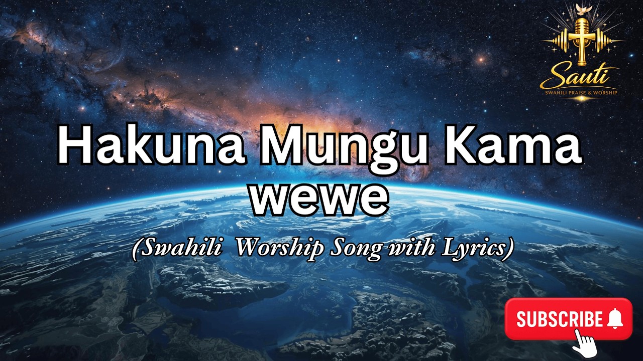 Hakuna Mungu Kama Wewe | Swahili Worship Song with Lyrics | Powerful Kiswahili Praise and Worship