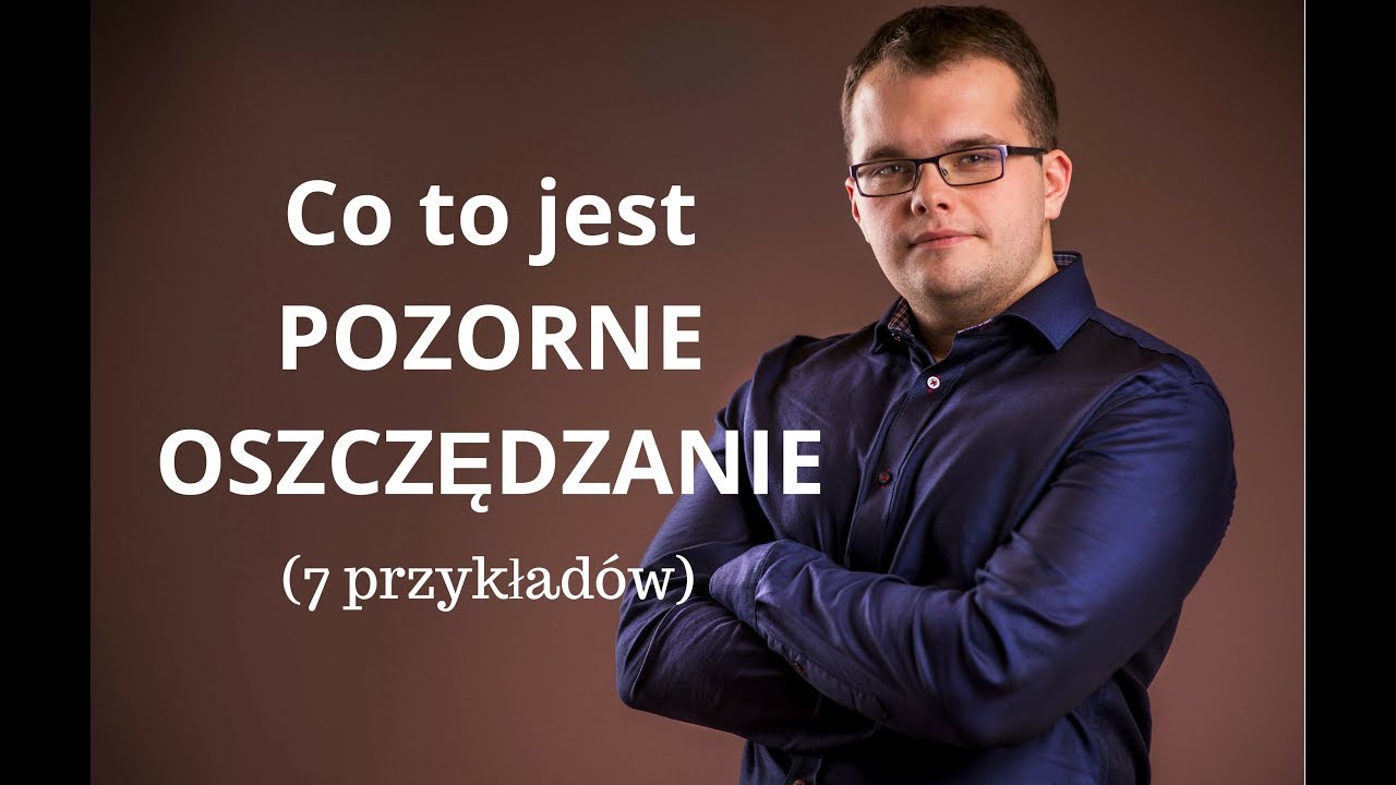 Pozorne oszczędzanie - 7 przykładów jak NIE oszczędzać