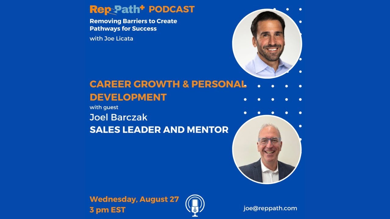 Career Growth & Personal Development: Insights from Sales Leader and Mentor Joel Barczak