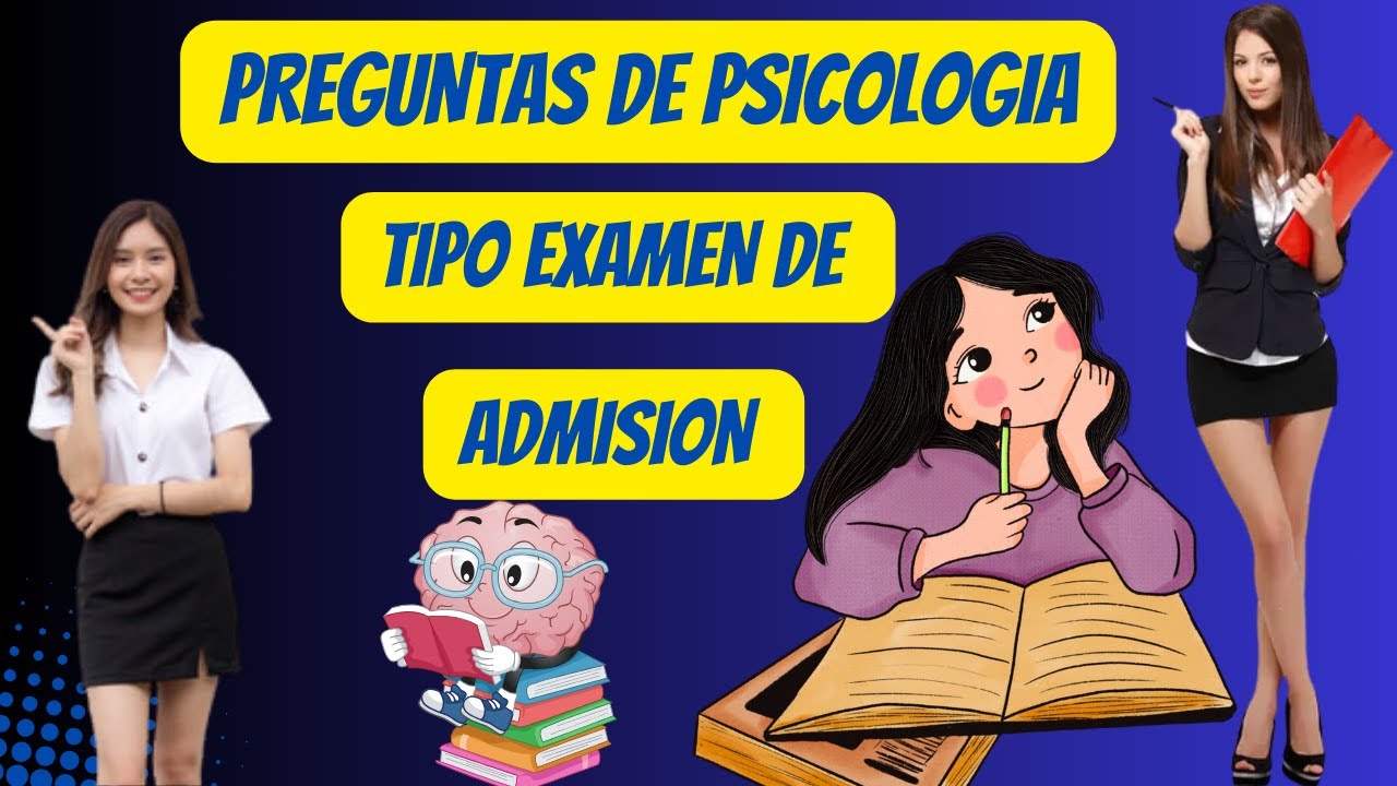 20 preguntas de psicologia tipo examen de admision 2024