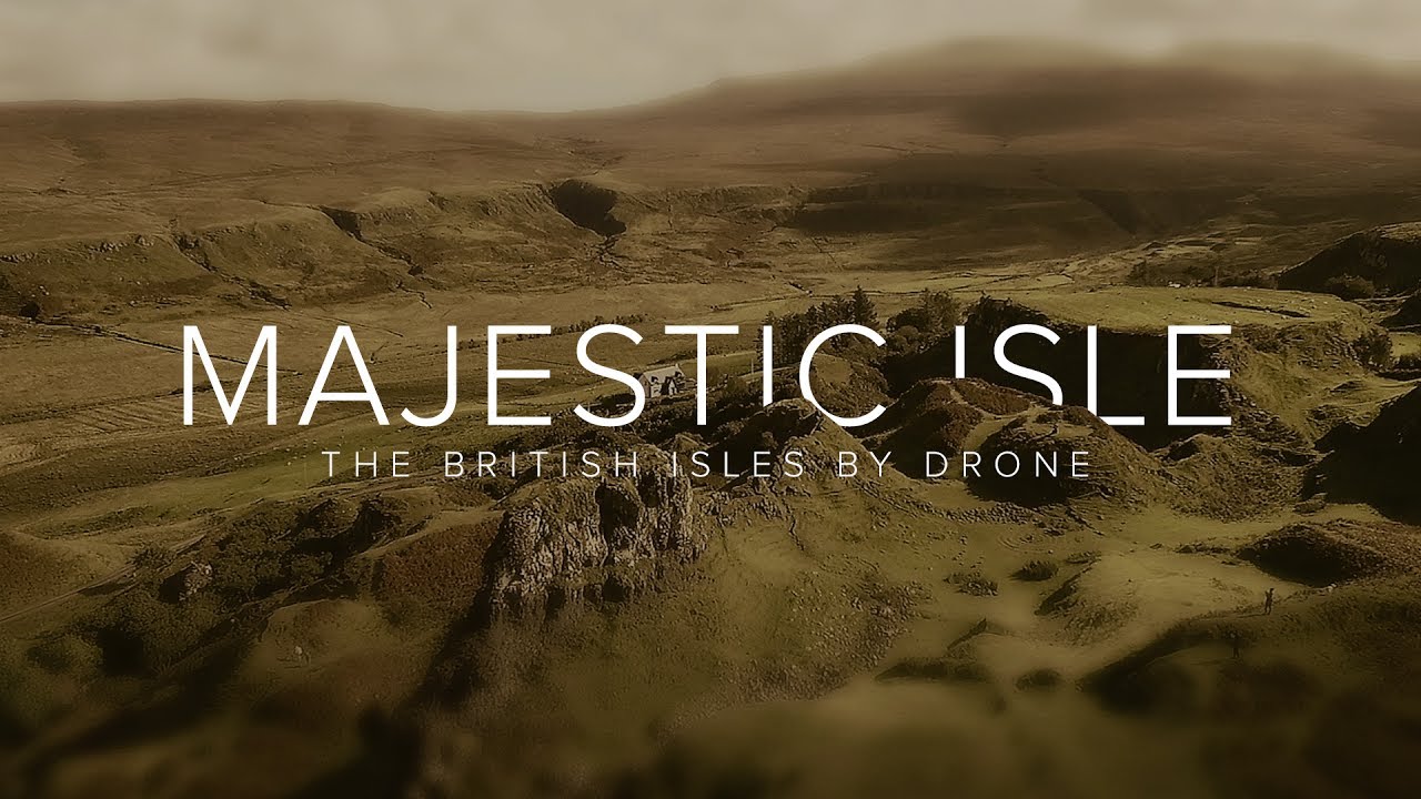 Majestic Isle - Britain By Drone