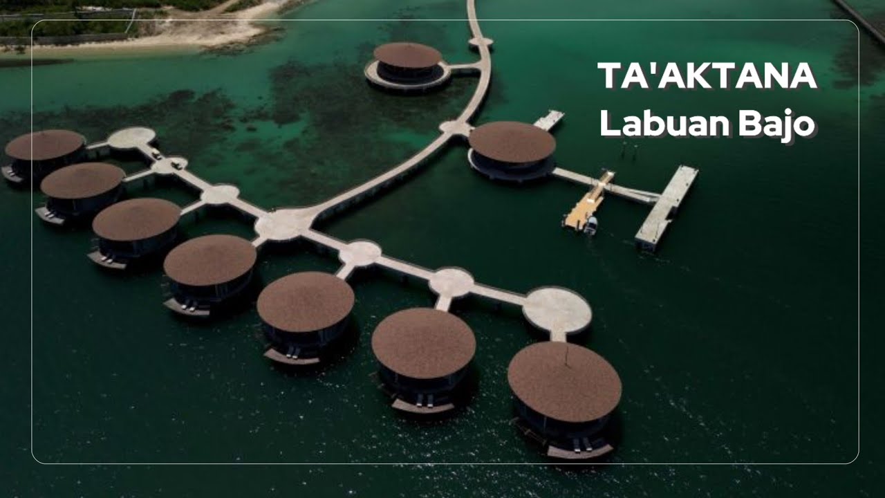 TA'AKTANA Labuan Bajo - Indonesia 4K | A silent journey into the resort day and night