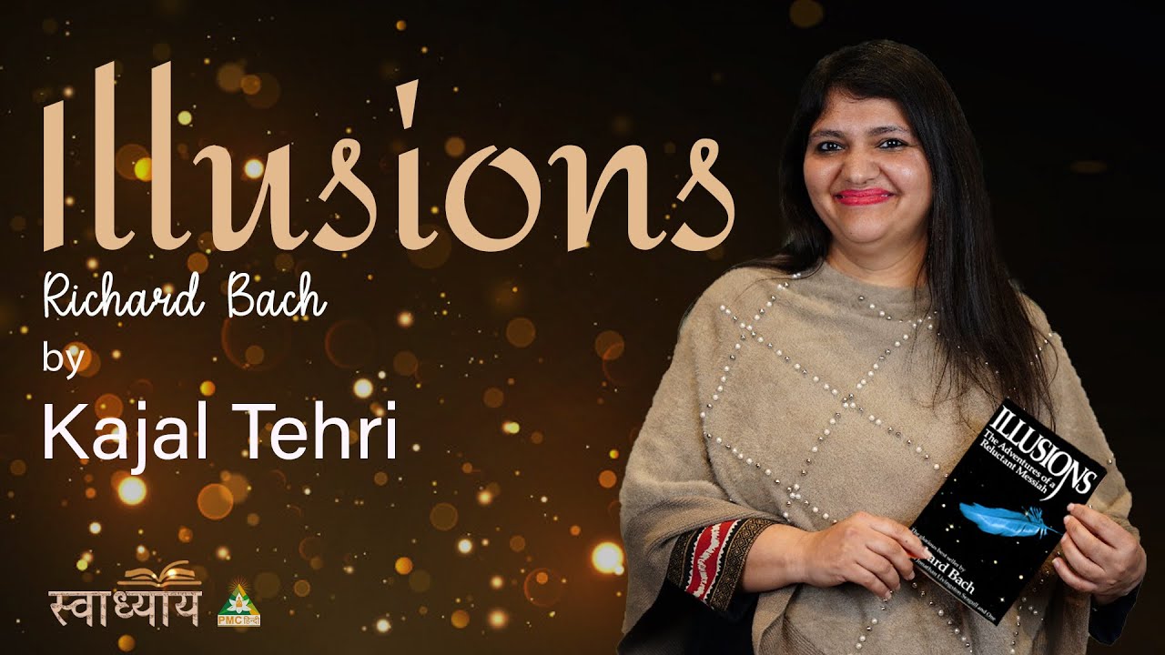 #SwadhyaySeries | Illusions by Richard Bach | Dr. Kajal Tehri