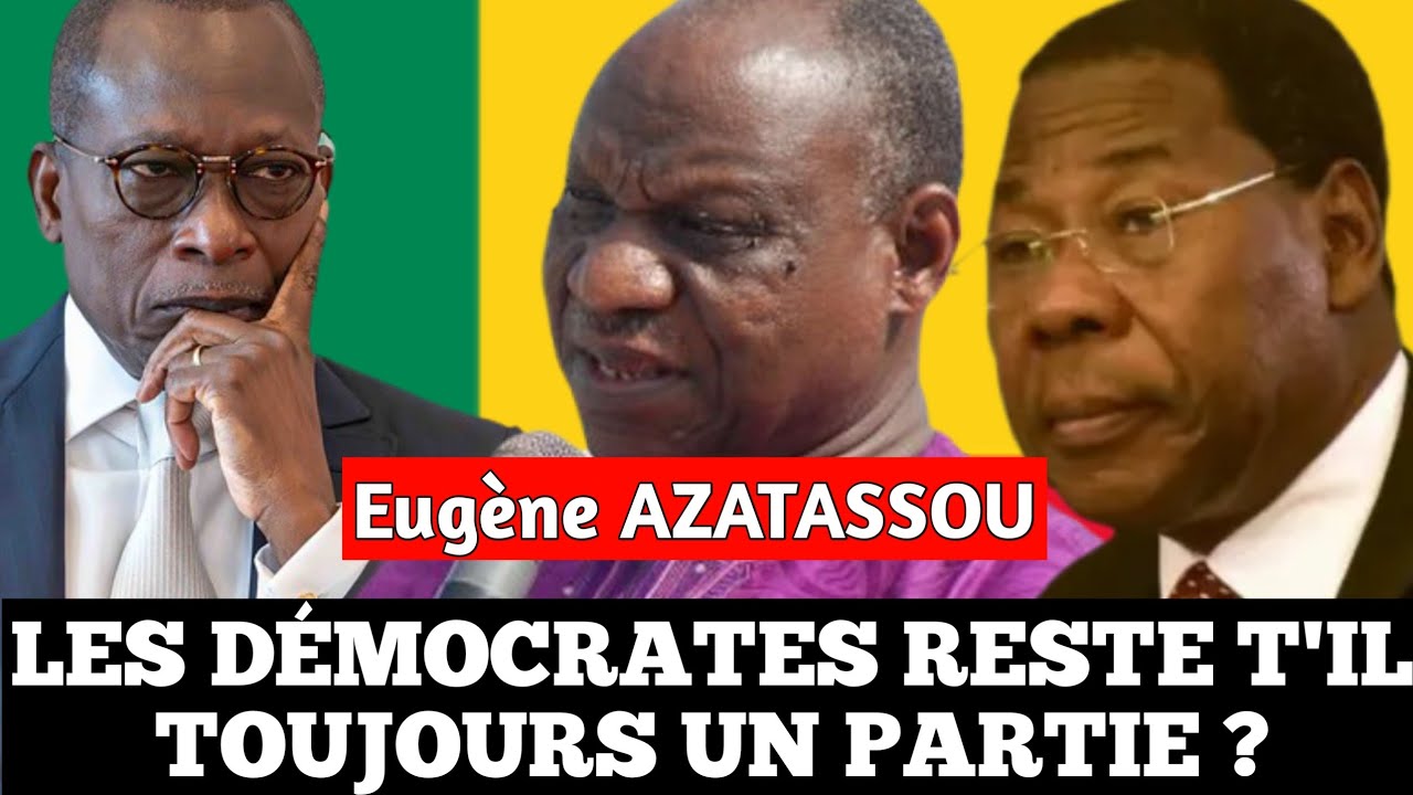 Les démocrates demeure t-il toujours un partie politique ? Eugène AZATASSOU