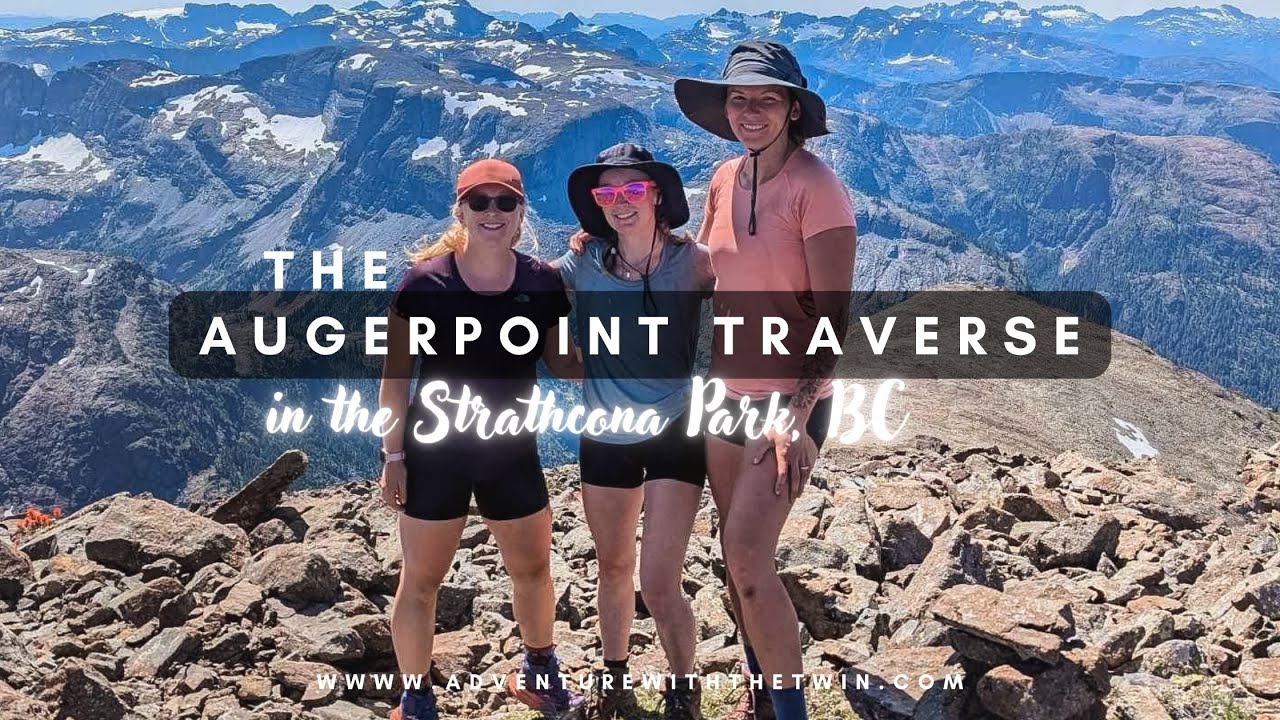 The Augerpoint Traverse, Strathcona Park BC - August 2024 🥾🌲  30KMS+
