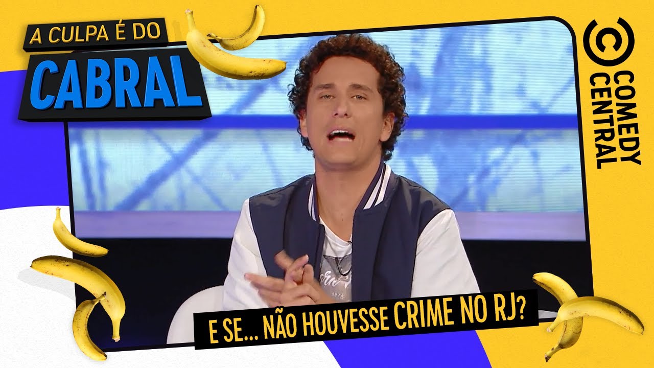 E se... n&atilde;o houvesse crime no RJ? | A Culpa &Eacute; Do Cabral no Comedy Central