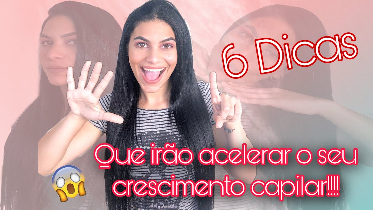 6 DICAS  QUE IRÃO ACELERAR O SEU CRESCIMENTO CAPILAR!!