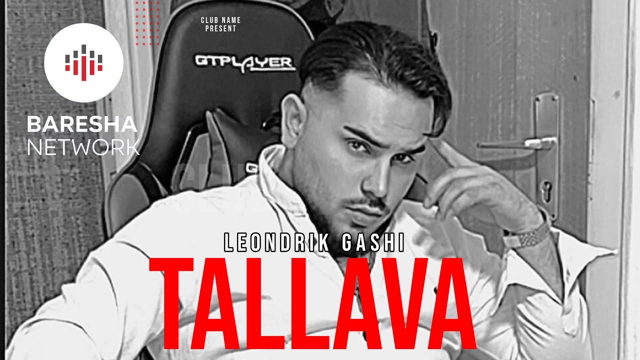 Leondrik Gashi - Tallava #2025
