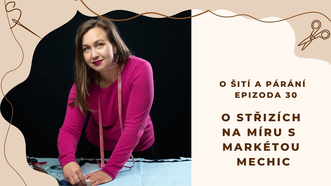 Epizoda 30 - O střizích na míru s Markétou MeChic