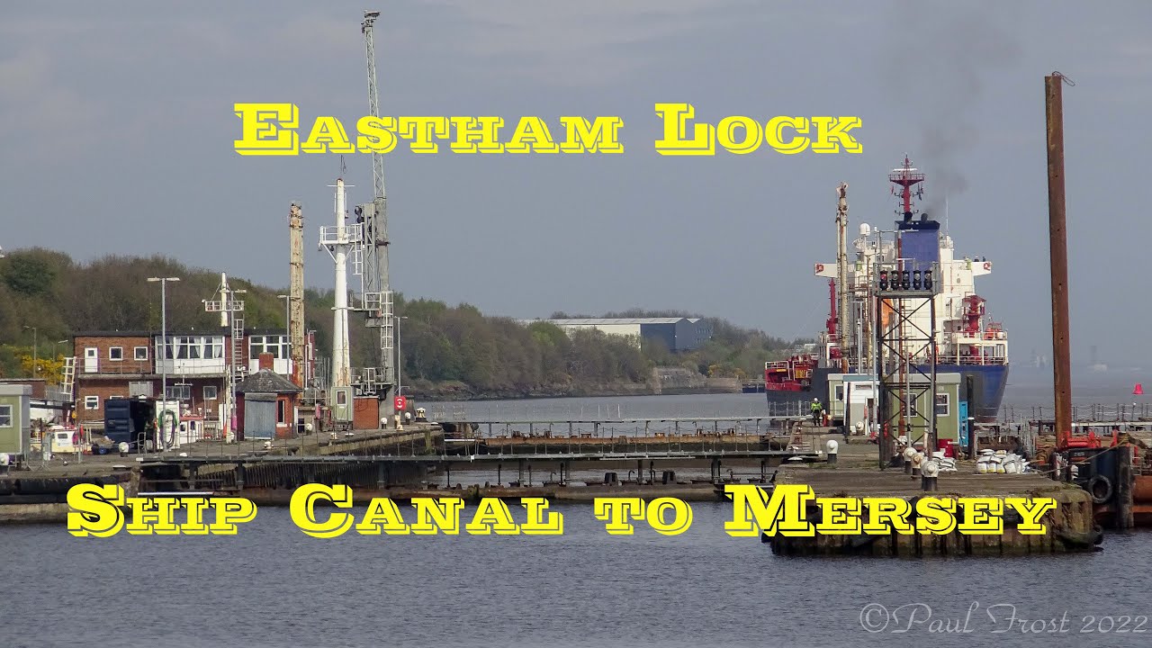 Eastham Lock - Manchester Ship Canal on to River Mersey