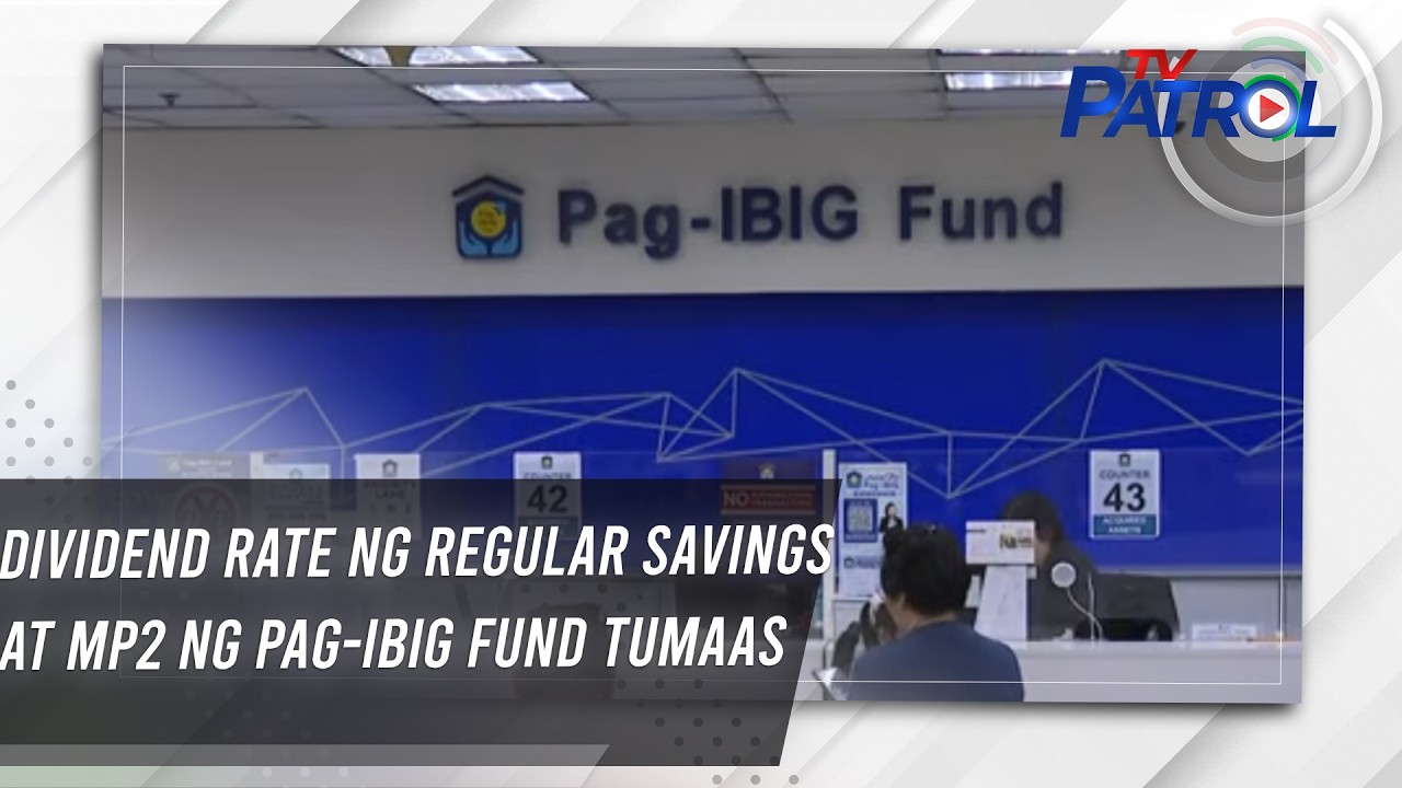 Dividend rate ng regular savings at MP2 ng Pag-ibig Fund tumaas | TV Patrol